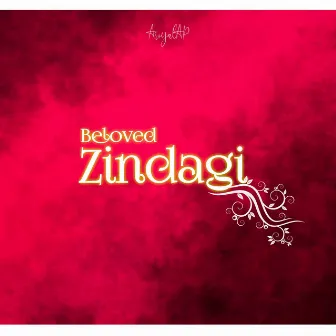 Beloved Zindagi by Javed