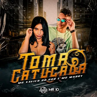 Toma Catucada by Mc Marry