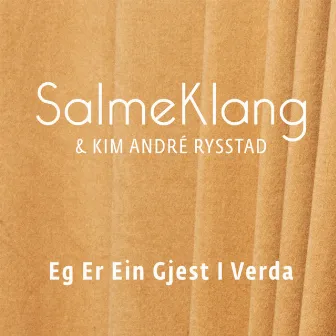 Eg Er Ein Gjest I Verda by Kim Rysstad