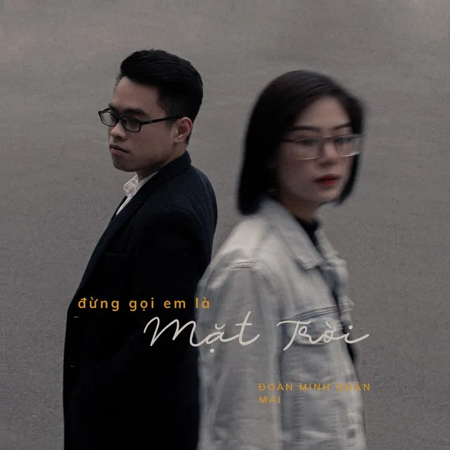 Đừng Gọi Em Là Mặt Trời (feat. Mai)