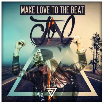 Make Love to the Beat by J.O.C.