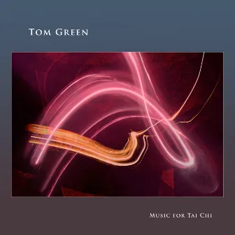 Music for Tai Chi by Tom Green