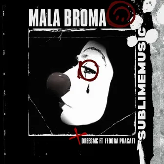 Mala broma by DreesMC