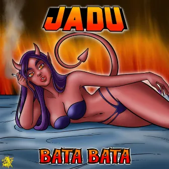 BATA BATA by Jadu