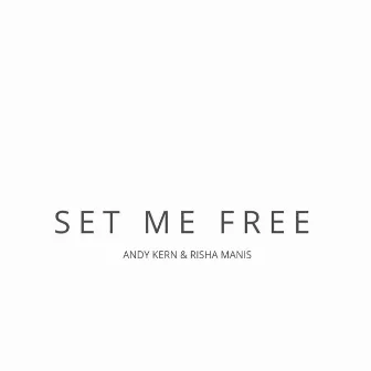 Set Me Free by Risha Manis