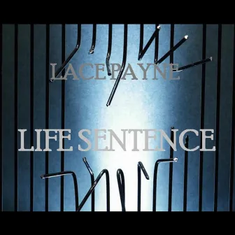 Life Sentence by Lace Payne