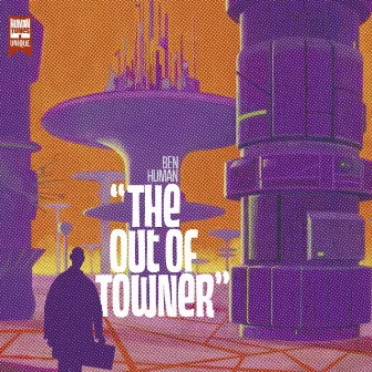 The Out Of Towner by Ben Human