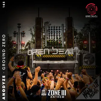 Ground Zero (Open Beatz Zone III Anthem 2022) by Anodyze