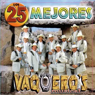 Los 25 Mejores by Vaquero's Musical