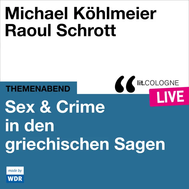 Teil 1 - Sex & Crime in den griechischen Sagen - lit.COLOGNE live