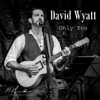 Only You by David Wyatt