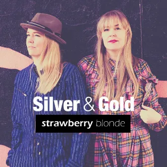 Silver & Gold by Strawberry Blonde