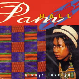 Always Love You by Pam Hall