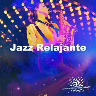 Jazz Relajante by Restaurante Jazz Clásicos