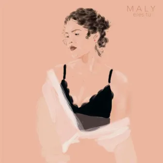 Eres tú by Maly