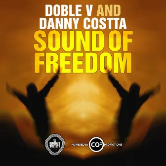 Sound of Freedom by Danny Costta