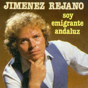 Soy Emigrante Andaluz by Jimenez Rejano