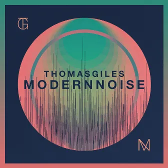 Modern Noise by Thomas Giles