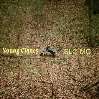 Slo Mo by Young Clancy