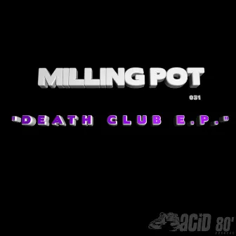 Death Club - EP by Milling Pot