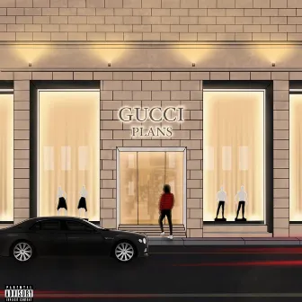 Gucci Plans by Rzy