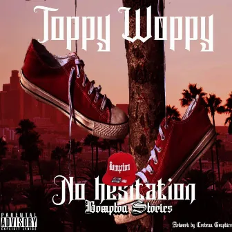 No Hesitation by Toppy Woppy