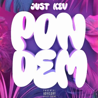 Pon Dem by JustKev