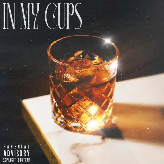 IN MY CUPS by Tommy Whipping