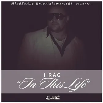 In This Life by J Rag