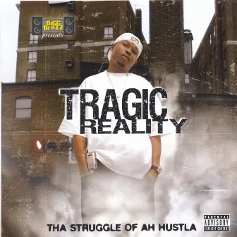 Tha Struggle Of A Hustla by Tragic Reality