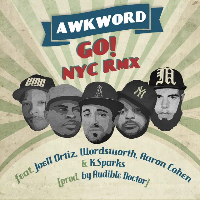 Go! Nyc (Remix) [feat. Joell Ortiz, Aaron Cohen, Wordsworth & K. Sparks]