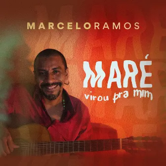 Maré Virou pra Mim by Marcelo Ramos