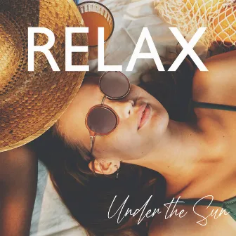 Relax Under the Sun by Infinity Sky