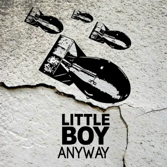 Anyway by Little Boy