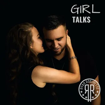 Girl Talks by Ryan Robinette