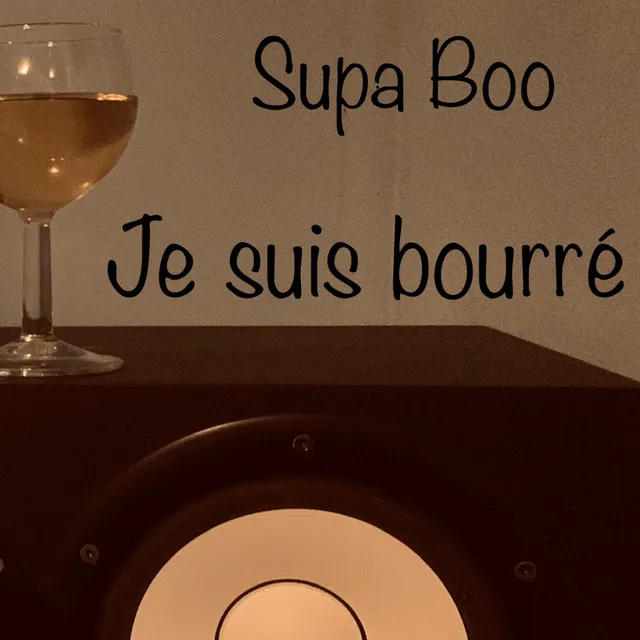 Je suis bourré