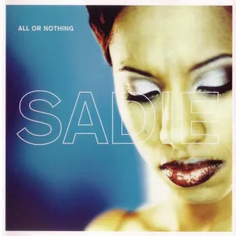 All or Nothing by Sadie