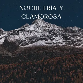 Noche Fría Y Clamorosa by Noche Nublada