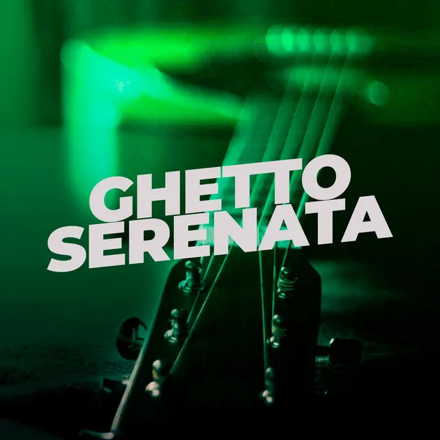 Ghetto Serenata