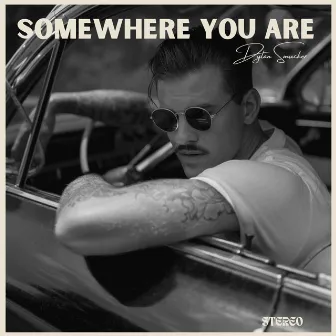 Somewhere You Are by Dylan Smucker