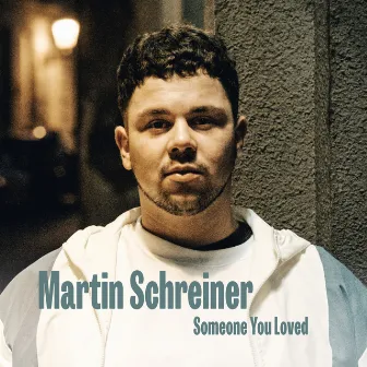 Someone You Loved by Martin Schreiner