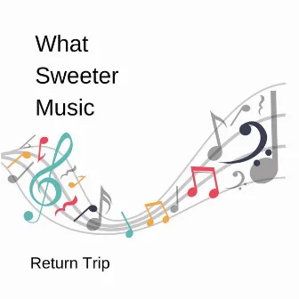 What Sweeter Music by Martin Jeremy Richardson