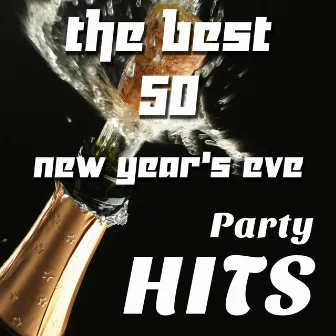 The Best 50 New Year's Eve Party Hits: Celebrate with these Soulful House Tracks the Best New Year's Eve Party by Unknown Artist