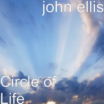 Circle of Life by John Ellis