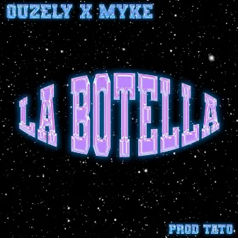 La Botella by Ouzely