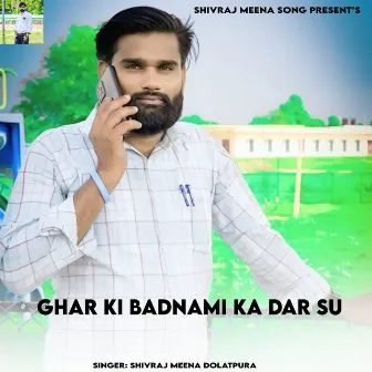 Ghar Ki Badnami Ka Dar Su by Shivraj Meena Dolatpura