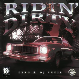 Ridin' Dirty by Zero