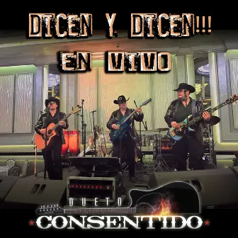 Dicen Y Dicen (En Vivo) by Dueto Consentido