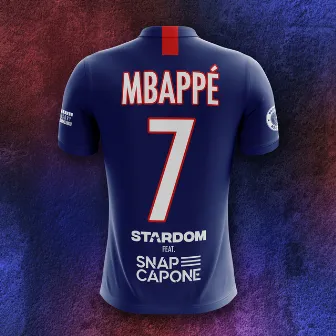 Mbappé (feat. Snap Capone) by Stardom