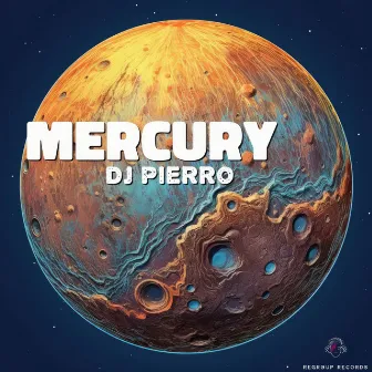 Mercury by DJ Pierro